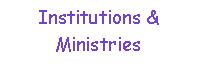 Text Box: Institutions & Ministries